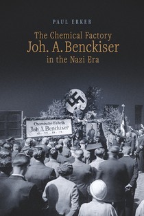 The Chemical Factory Joh. A. Benckiser in the Nazi Era