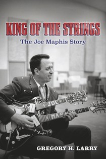 King of the Strings: The Joe Maphis Story