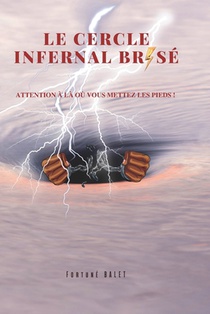 Le cercle infernal brisé: Attention à là où vous mettez les pieds