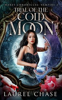Haret Chronicles Vampire: Trial of the Cold Moon: A Fantasy Romance