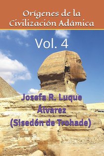 Orígenes de la Civilización Adámica: Vol. 4