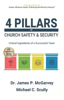 4 Pillars of Church Safety & Security: Critical Ingredients of a Successful Team