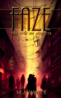 Faze: The City of Addicts