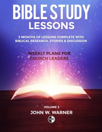 Prepared Bible Study Lessons: Weekly Plans for Church Leaders: Volume 3