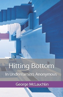 Hitting Bottom: In Underearners Anonymous