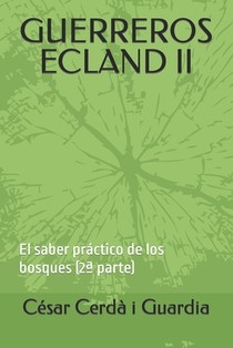 Guerreros Ecland II: El saber práctico de los bosques (2a parte)
