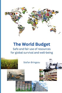The World Budget: Safe and fair resource use for global survival and well-being