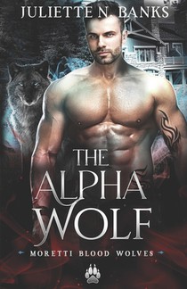 The Alpha Wolf: A steamy wolf shifter paranormal romance