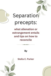 Separation precepts: What alienation or estrangement entails and tips on how to reconcile