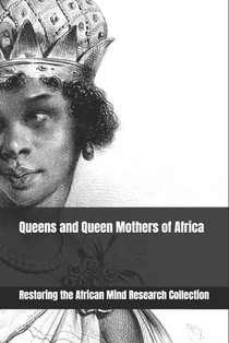 Queens and Queen Mothers of Africa
