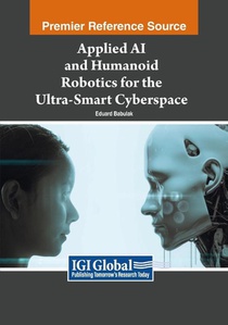 Applied AI and Humanoid Robotics for the Ultra-Smart Cyberspace