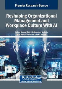 Reshaping Organizational Management and Workplace Culture With AI