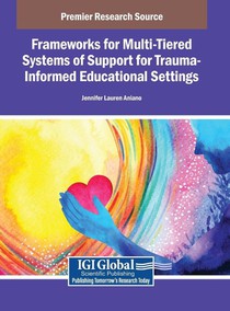 Frameworks for Multi-Tiered Systems of Support for Trauma-Informed Educational Settings