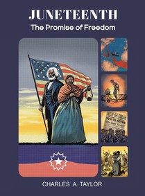 Juneteenth: The Promise of Freedom