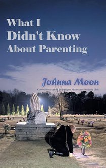 What I Didn't Know About Parenting