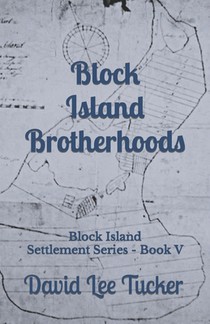 Block Island Brotherhoods: Block Island Settlement Series - Book V
