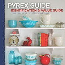 Pyrex Guide Identification & Value: 2023-2024 Guide To Rare Vintage Pyrex