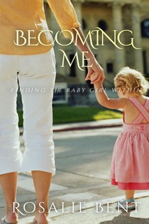 Becoming me: Finding the Baby Girl Inside