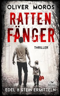 Rattenfänger: Ein Edel & Stein Thriller