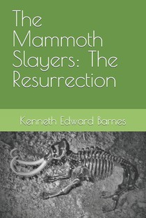 The Mammoth Slayers: The Resurrection
