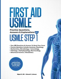 First Aid USMLE: Practice Questions, Answers & Explanations for the USMLE Step 1