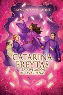 Catarina Freytas y la revelación de las arcanas