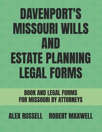 Davenport's Missouri Wills And Estate Planning Legal Forms