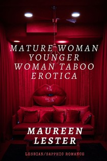 Mature Woman Younger Woman Taboo Erotica: Lesbian/Sapphic Romance