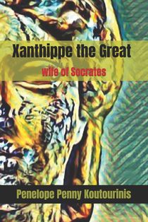 Xanthippe the Great: wife of Socrates