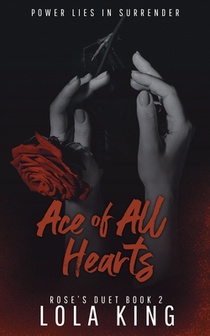 Ace of All Hearts: A Dark Why Choose Romance (Rose's Duet Book 2)