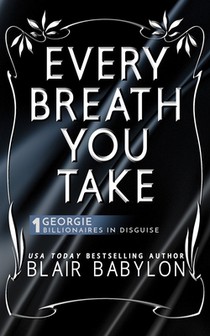 Every Breath You Take: A Rock Stars and Billionaires Romance