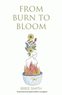 From Burn to Bloom