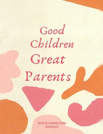 Good Children Great Parents