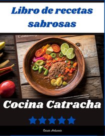 Cocina Catracha: Platos tradicionales y populares de las diferentes regiones de honduras