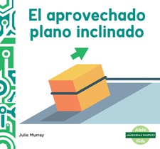 El Aprovechado Plano Inclinado (Incredible Inclined Plane)