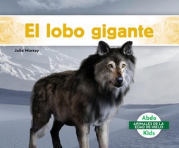 El Lobo Gigante (Dire Wolf)