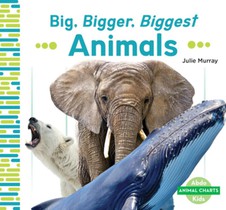 Big, Bigger, Biggest Animals