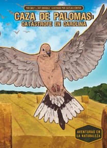 Caza de Palomas: Catastrofe En Carolina (Dove Hunt: Carolina Catastrophe): Catastrofe En Carolina