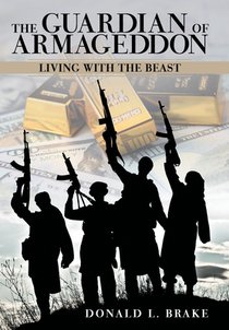 The Guardian of Armageddon: Living with the Beast