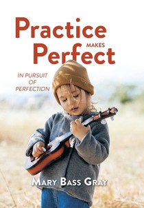 Practice Makes Perfect: In Pursuit of Perfection