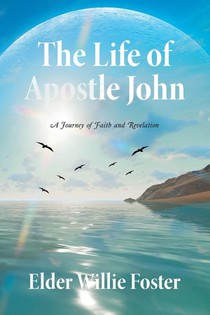 The Life of Apostle John