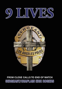 9 Lives: From Close Calls to End of Watch