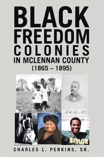 Black Freedom Colonies in McLennan County (1865 - 1895)