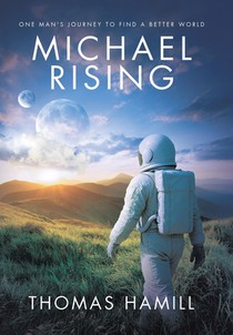 Michael Rising: One Man's Journey to Find a Better World