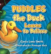 PUDDLES the Duck Learns to Believe