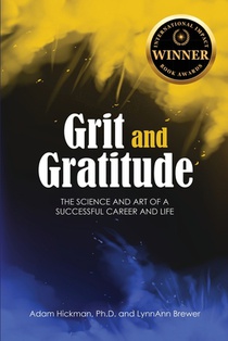 Grit and Gratitude: The Science and Art of a Successful Career and Life