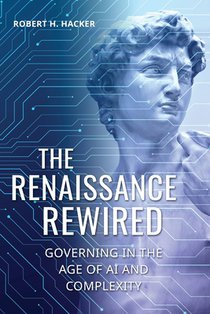 The Renaissance Rewired: Governing in the Age of AI and Complexity
