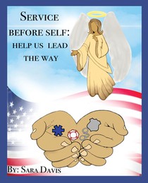 Service Before Self: Help Us Lead the Way