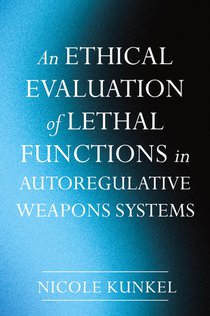 An Ethical Evaluation of Lethal Functions in Autoregulative Weapons Systems