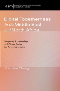 Chung, C: Digital Togetherness in the Middle East and North